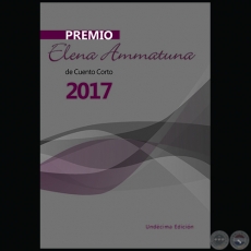 PREMIO ELENA AMMATUNA DE CUENTO CORTO 2017 - UNDCIMA EDICIN